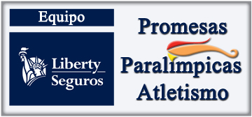 Equipo Liberty Seguros de Promesas Paralímpicas de Atletismo